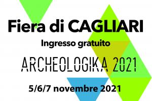 immagine a sfondo bianco con triangoli rosso, arancione e verde e scritte descrittive dell'evento Archeologika, che si terrà alla Fiera di Cagliari il 5-6-7 novembre 2021